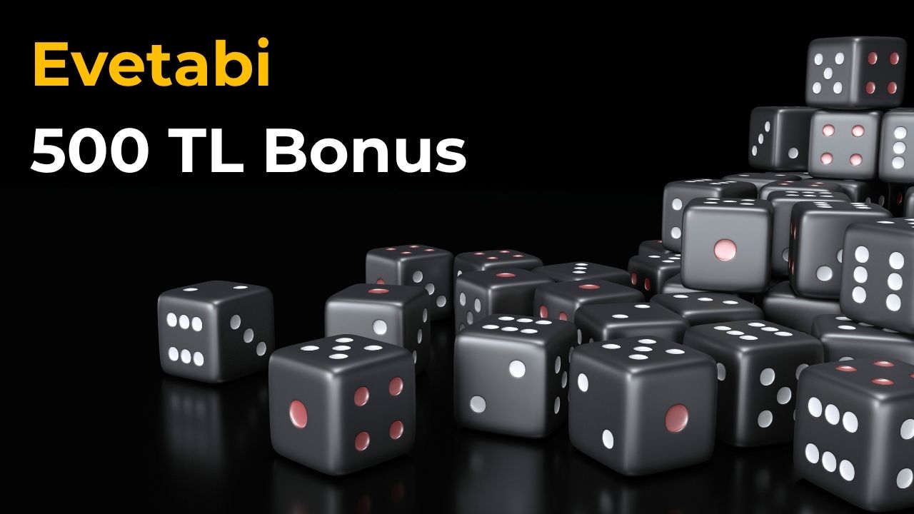 Evetabi 500 TL Bonus Evetabi 5000 TL bonus güvenliği
