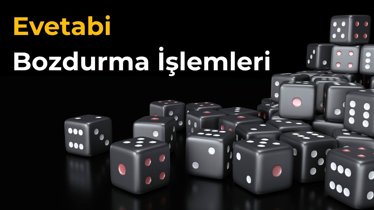 Evetabi Bozdurma İşlemleri