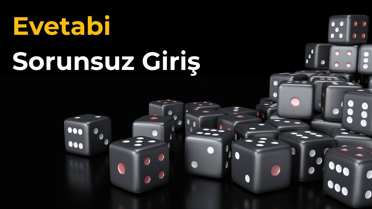 Evetabi Sorunsuz Giriş Evetabi Sorunsuz Giriş