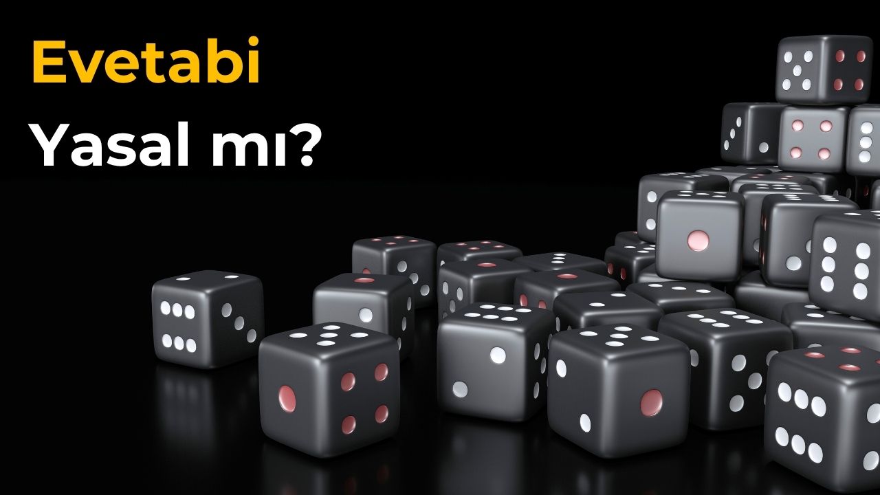 Evetabi Yasal mı