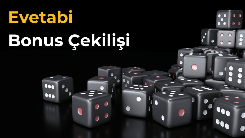 Evetabi Bonus Çekilişi