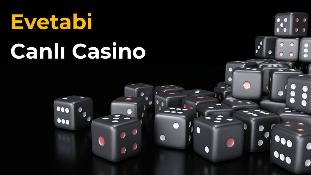 Evetabi Canlı Casino