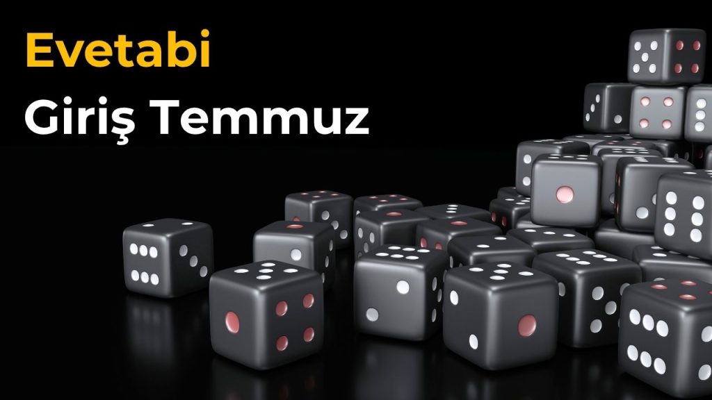 Evetabi Giriş Temmuz