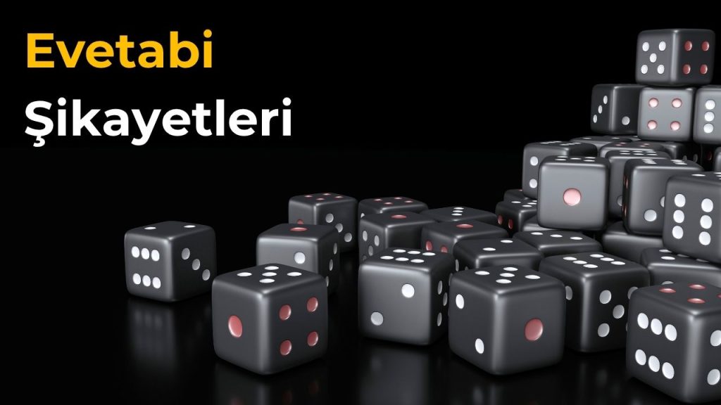 Evetabi Şikayetleri
