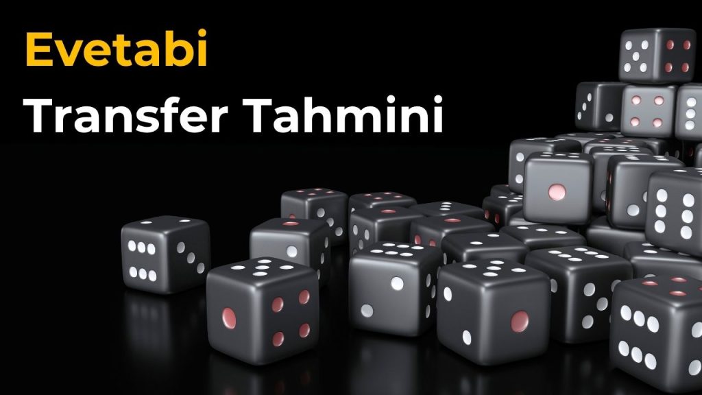 Evetabi Transfer Tahmini